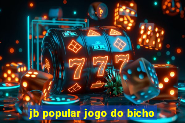 jb popular jogo do bicho